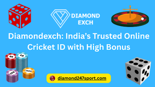 Diamondexch: India’s Trusted Online Cricket ID with High Bonus